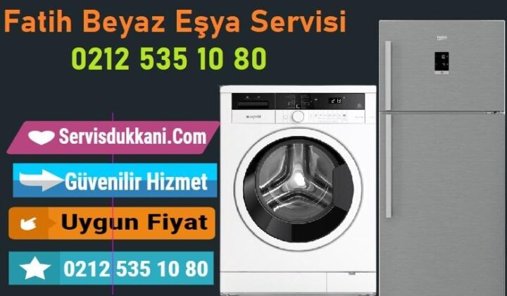 Fatih beyaz eşya servisi
