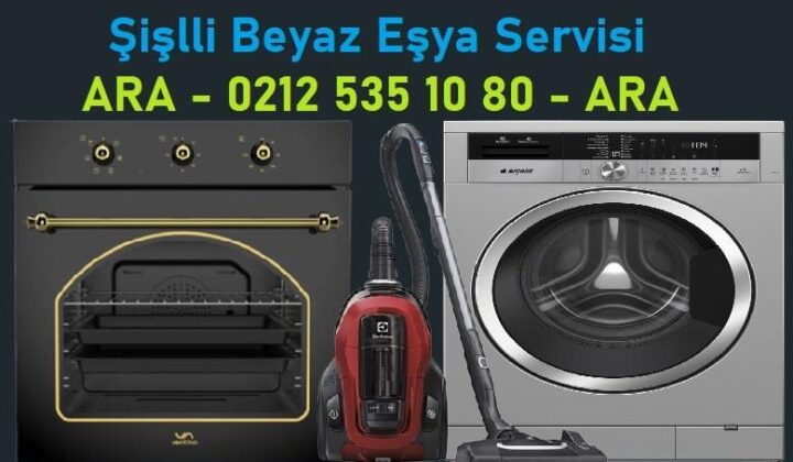 Şişli beyaz eşya servisi