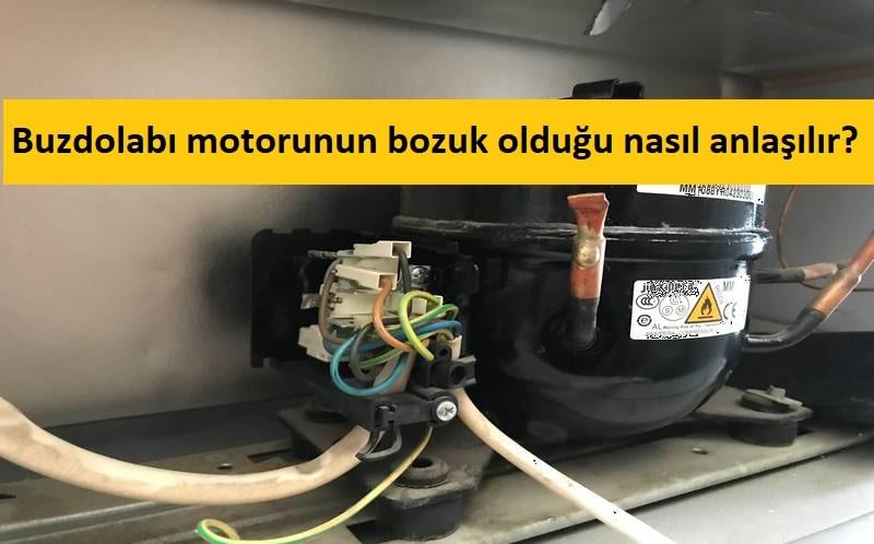 Buzdolabı Motor Değişimi 3 Buzdolabı motoru bozuk olduğu nasıl anlaşılır