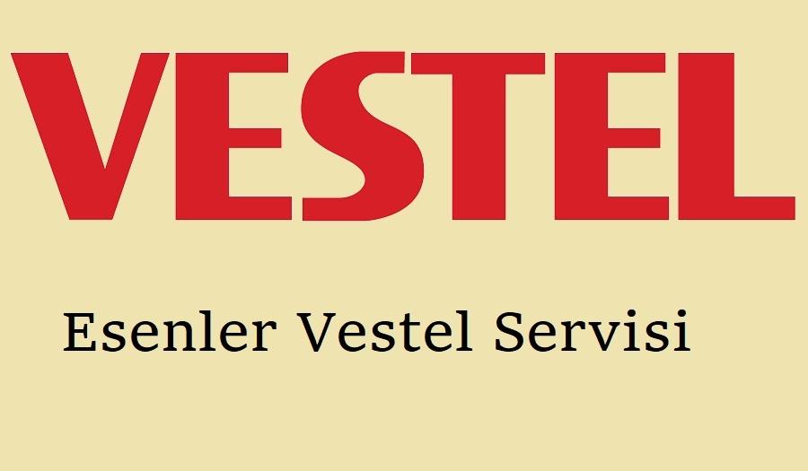 Esenler Vestel Servisi