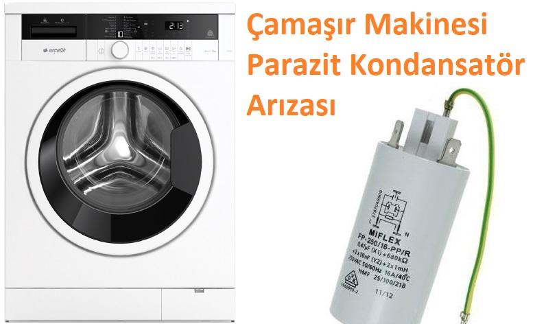 Çamaşır Makinesi Parazit Kondansatör Arızası