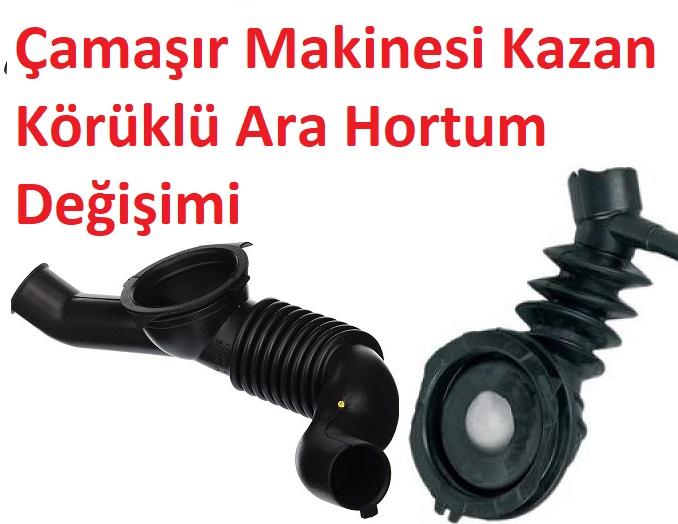 Çamaşır Makinesi Kazan Körüklü Ara Hortum Değişimi