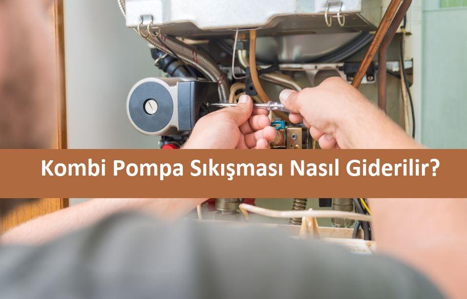 Kombi Pompa Sıkışması Nasıl Giderilir Kombi Pompa Sıkışması Nasıl Giderilir