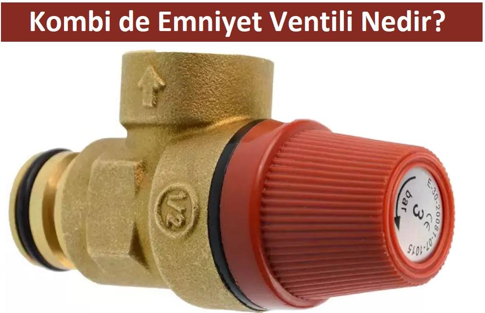 Kombi de Emniyet Ventili Nedir Kombi de Emniyet Ventili Nedir
