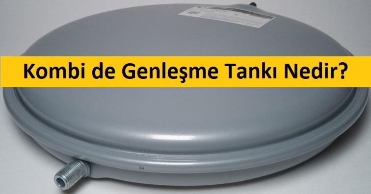Kombi de Genleşme Tankı Nedir? 1 Kombi de Genleşme Tankı Nedir?