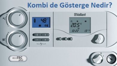 Kombi de Gösterge Nedir? Arızası Nelerdir? 7 Kombi de Gösterge Nedir