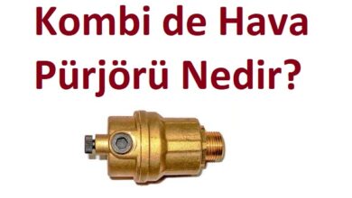 Kombi de Hava Pürjörü Nedir, Ne İşe Yarar? 9 Kombi de Hava Pürjörü Nedir