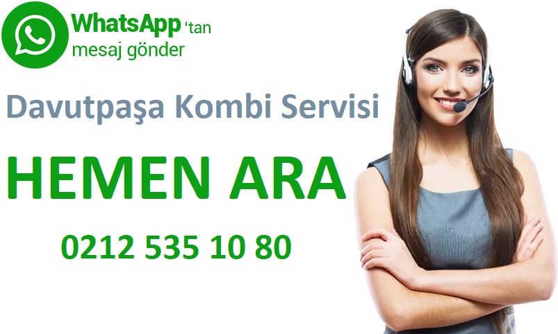 Davutpaşa Kombi Servisi Davutpaşa Kombi Servisi